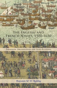 Cover The English and French Navies, 1500-1650