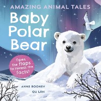 Cover Amazing Animal Tales: Baby Polar Bear