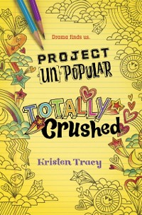 Cover Project (Un)Popular Book #2: Totally Crushed