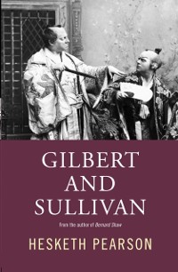 Cover Gilbert And Sullivan: A Biography