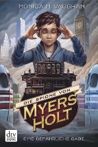 Cover Die Spione von Myers Holt - Eine gefährliche Gabe