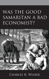 Cover Was the Good Samaritan a Bad Economist?