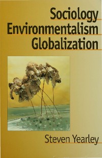 Cover Sociology, Environmentalism, Globalization