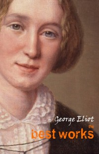 Cover George Eliot: The Best Works