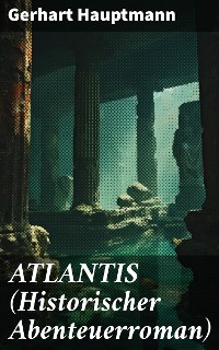 Cover ATLANTIS (Historischer Abenteuerroman)