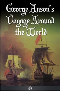 Cover George Anson's Voyage Around the World
