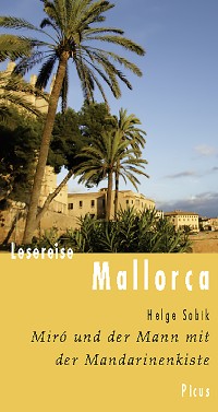 Cover Lesereise Mallorca. Miró und der Mann mit der Mandarinenkiste