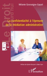 Cover La confidentialite a l'epreuve de la mediation administrative