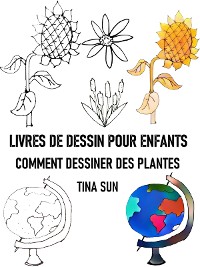Cover LIVRES DE DESSIN POUR ENFANTS:COMMENT DESSINER DES PLANTES