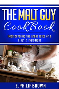 Cover The Malt Guy Cookbook
