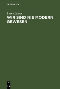 Cover Wir sind nie modern gewesen