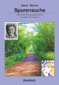 Cover Spurensuche - 100 Jahre Frauengeschichte