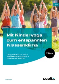 Cover Mit Kinderyoga zum entspannten Klassenklima