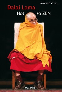 Cover Not so zen. The Hidden Face of the Dalai Lama