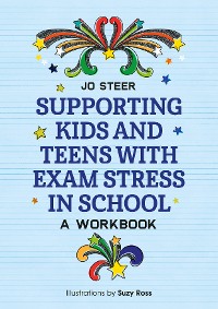 Cover Supporting Kids and Teens with Exam Stress in School