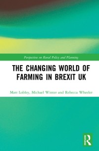 Cover Changing World of Farming in Brexit UK