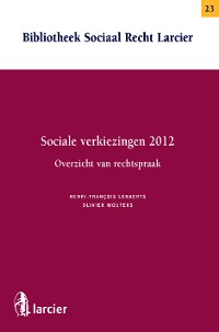 Cover Sociale verkiezingen 2012- Overzicht van rechtspraak