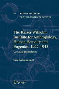 Cover The Kaiser Wilhelm Institute for Anthropology, Human Heredity and Eugenics, 1927-1945