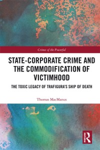 Cover State-Corporate Crime and the Commodification of Victimhood
