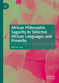 Cover African Philosophic Sagacity in Selected African Languages and Proverbs