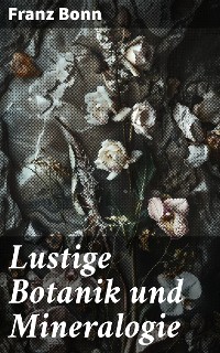 Cover Lustige Botanik und Mineralogie