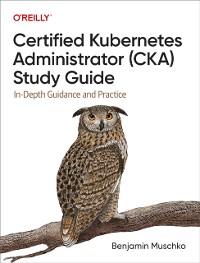 Cover Certified Kubernetes Administrator (CKA) Study Guide