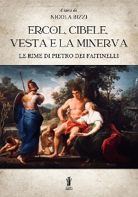 Cover Ercol, Cibele, Vesta e la Minerva. Le rime di Pietro dei Faitinelli