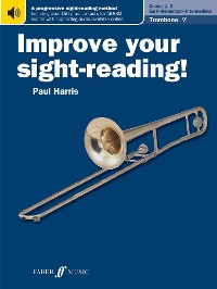 Cover Improve your sight-reading! Trombone (Bass Clef) Grades 1-5