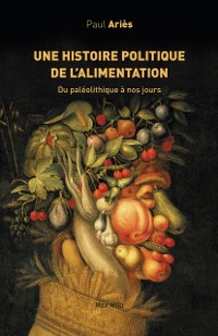 Cover Une histoire politique de l''alimentation