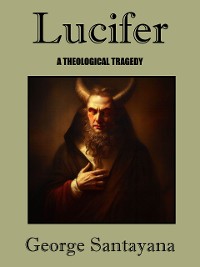 Cover Lucifer -- A Theological Tragedy