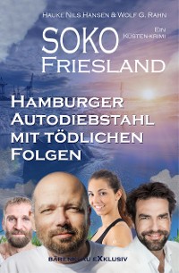 Cover SOKO FRIESLAND - Hamburger Autodiebstahl mit tödlichen Folgen - Ein Küsten-Krimi