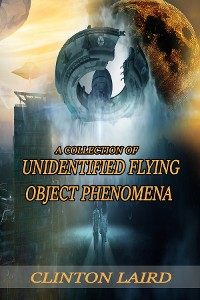 Cover A Collection of Unidentified Flying Object Phenomena