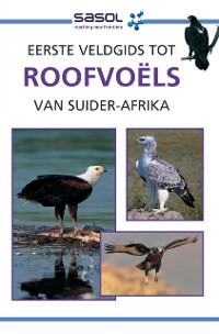 Cover Eerste Veldgids tot Roofvoëls van Suider-Afrika