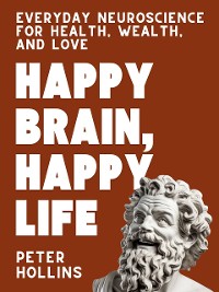 Cover Happy Brain, Happy Life