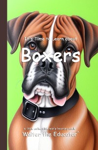 Cover It's Time to Learn about Boxers