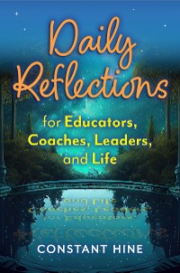 Cover Daily Reflections for Educators, Coaches, Leaders, and Life
