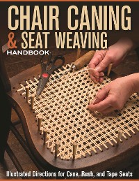 Cover Chair Caning & Seat Weaving Handbook