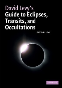 Cover David Levy's Guide to Eclipses, Transits, and Occultations
