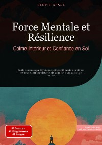 Cover Force Mentale et Résilience: Calme Intérieur et Confiance en Soi