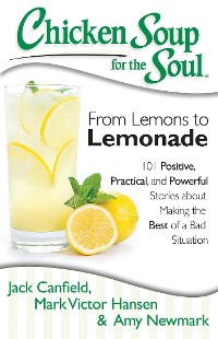 Cover Chicken Soup for the Soul: From Lemons to Lemonade
