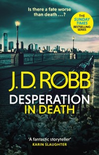 Cover Desperation in Death: An Eve Dallas thriller (In Death 55)