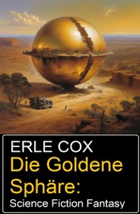 Cover Die Goldene Sphäre: Science Fiction Fantasy