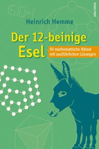 Cover Der 12-beinige Esel. 93 mathematische Rätsel mit ausführlichen Lösungen