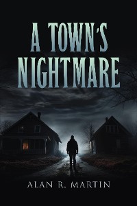 Cover A Town's Nightmare