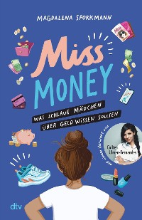 Cover Miss Money – Was schlaue Mädchen über Geld wissen sollten