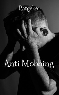 Cover Anti Mobbing Ratgeber