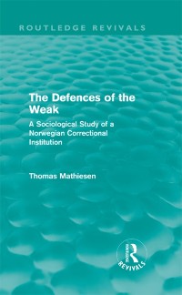 Cover The Defences of the Weak (Routledge Revivals)