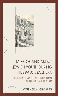 Cover Tales of and about Jewish Youth during the Fin-de-siècle Era