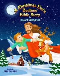 Cover A Christmas Eve's Bedtime Bible Story