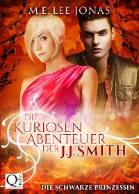 Cover Die kuriosen Abenteuer der J.J. Smith 02: Die schwarze Prinzessin